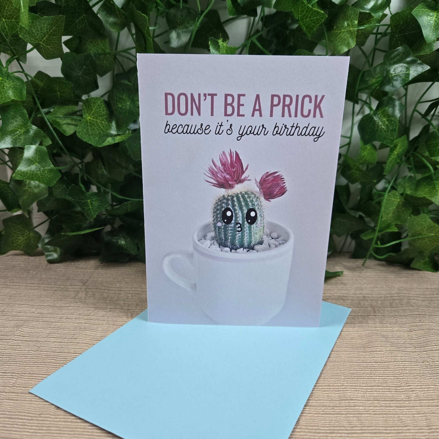 Don't Be A Prick Funny Birthday Card