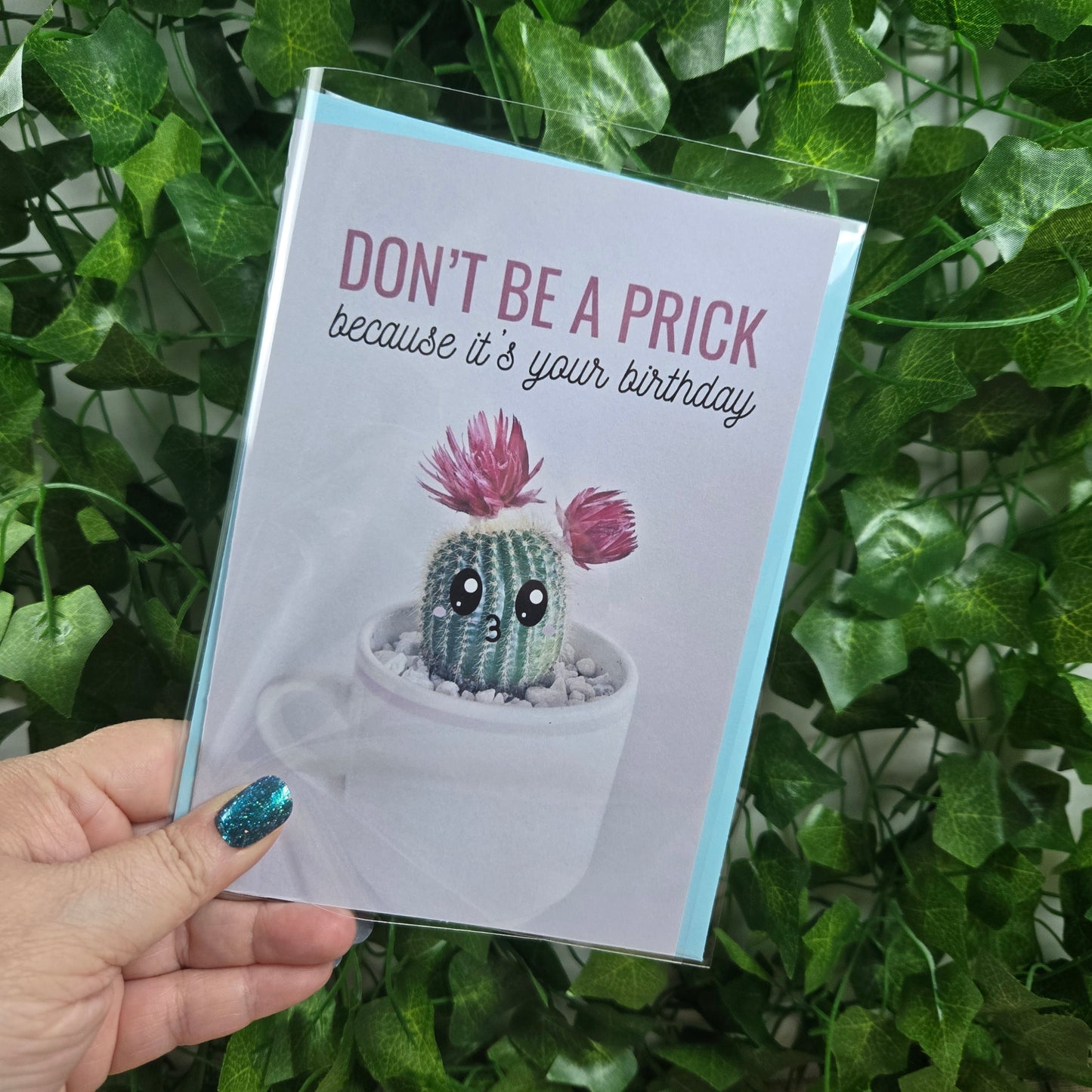 Don't Be A Prick Funny Birthday Card