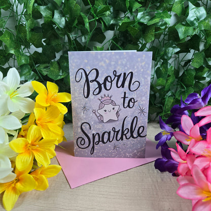 Born To Sparkle Birthday Card