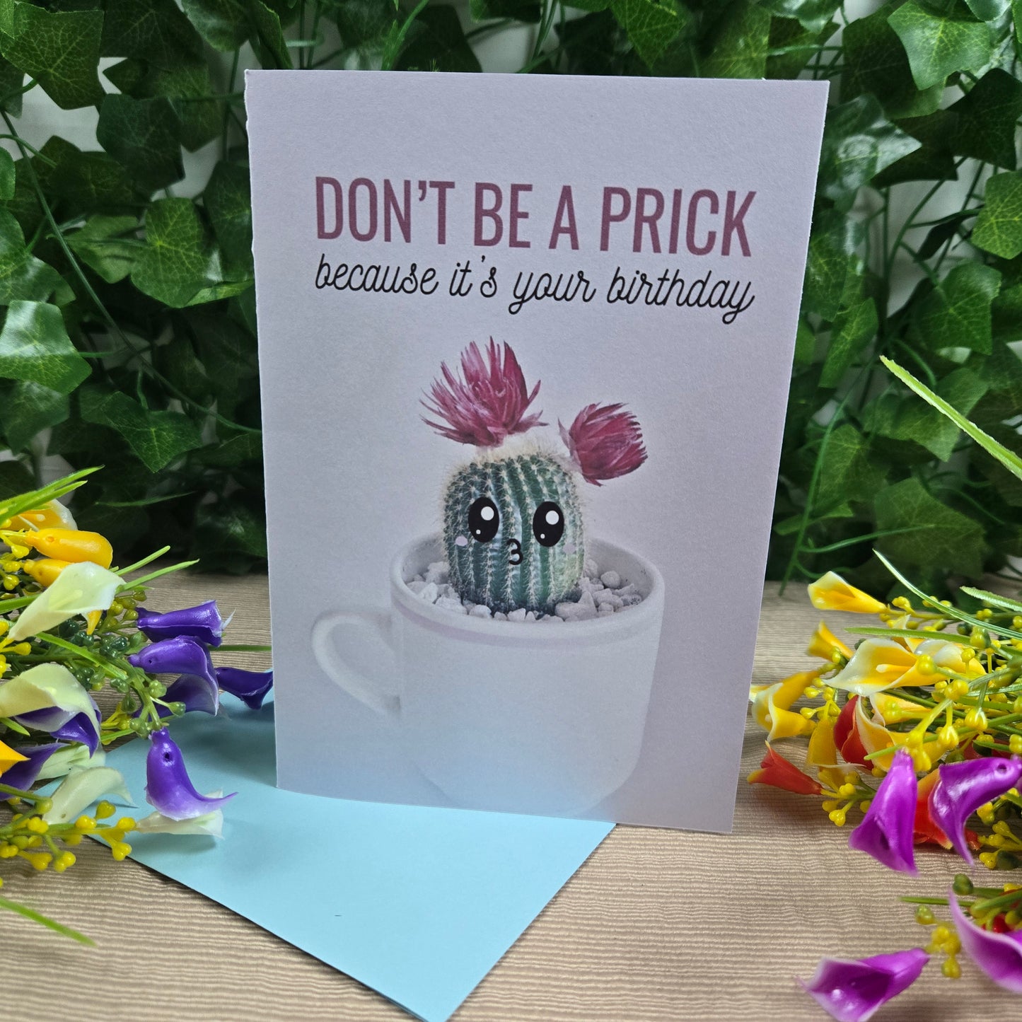 Don't Be A Prick Funny Birthday Card