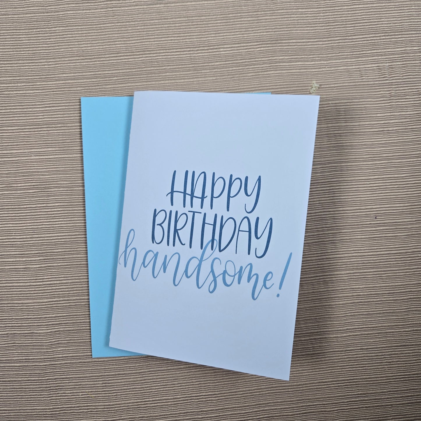 Happy Birthday Handsome Card