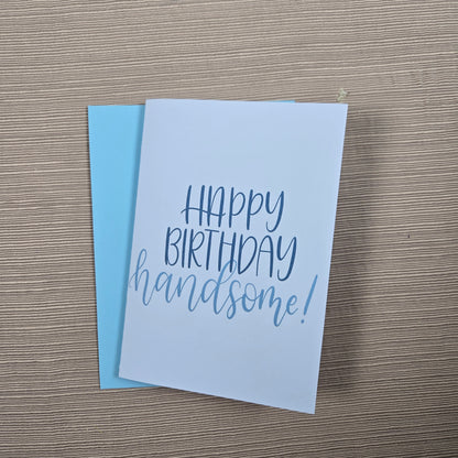 Happy Birthday Handsome Card