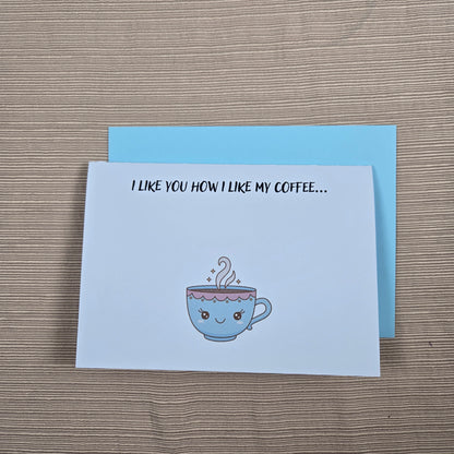 I like you how I like my Coffee Card