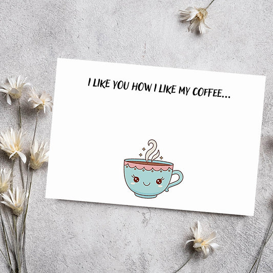 I like you how I like my Coffee Card