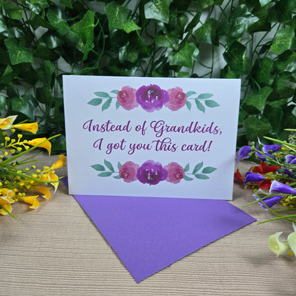 Funny Instead of Grandkids Mom Birthday Card