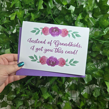 Funny Instead of Grandkids Mom Birthday Card