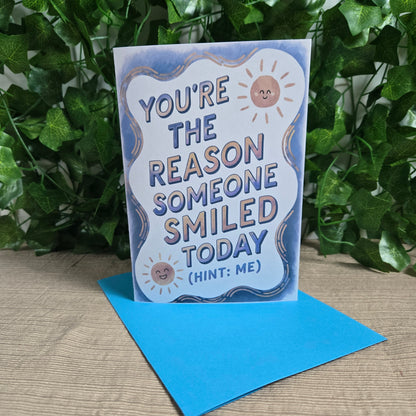 You're the Reason Someone Smiled Today, Thinking of You Card